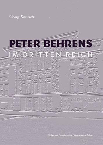 Peter Behrens im Dritten Reich (German Edition)