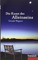 Die Kunst des Alleinseins 3899014545 Book Cover