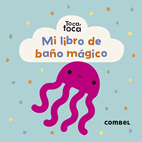 Mi libro de baño mágico: 41 (Toca, toca)