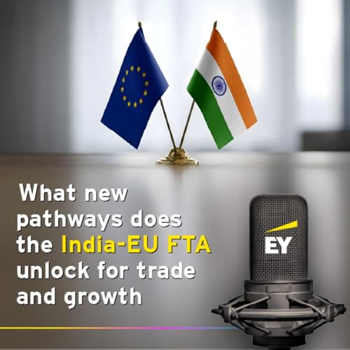 What new pathways does the India-EU FTA unlock for trade and growth