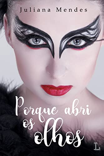 Porque abri os olhos: