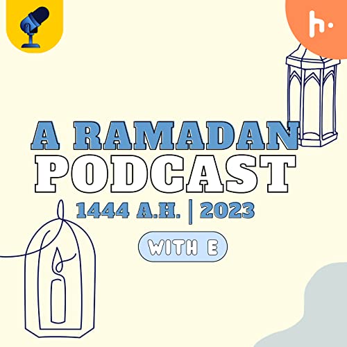 A Ramadan Podcast | 2023 Podcast Por Ethar B arte de portada
