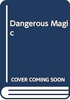 A Dangerous Magic 0285623419 Book Cover