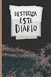  Destroza este diario: Desafíos creativos para crear un hermoso cuaderno