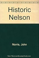 Historic Nelson: The Early Years 088982150X Book Cover