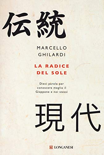 Télécharger La radice del sole. Dieci parole per conoscere meglio il Giappone e noi stessi PDF Ebook En Ligne