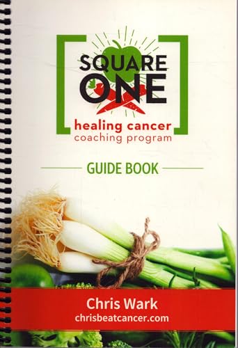 Square One Healing Cancer Coaching Program Guide Book