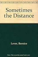 Sometimes the Distance: On Having Lovers 0889623074 Book Cover