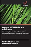 Wplyw MGNREGA na rolnictwo (Polish Edition) 6208896231 Book Cover