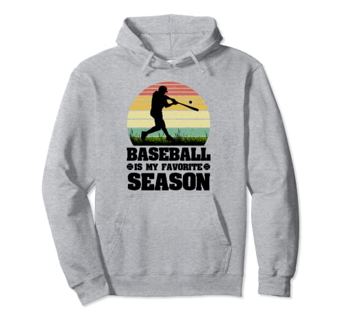Baseball Is My Favorite Season Baseball Lover Funny Baseball Sudadera con Capucha