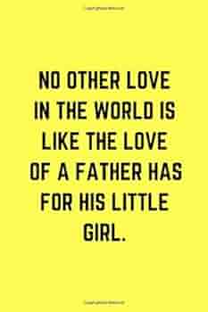 No Other Love In The World Is Like The Love Of A Father Has For His Little Girl Fancy Notebook Gift For Father Press Rongh Amazon Com Au Books
