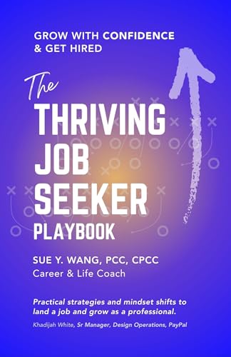 The Thriving Job Seeker Playbook: Grow with Confidence & Get Hired