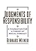 Judgments of Responsibility: A Foundation for a Theory of Social Conduct