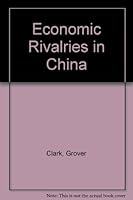Economic Rivalries in China B002RZA7CM Book Cover
