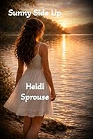 Sunny Side Up: Book Four: The Cordial Creek Romances 1508723915 Book Cover