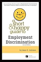 Juliano's A Short & Happy Guide to Employment Discrimination, 2d (Short & Happy Guides) B0FK7HRPTL Book Cover