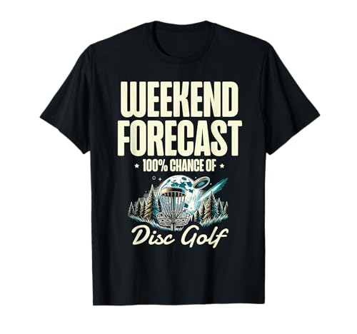 Pronóstico del fin de semana 100 Probabilidad de Disc Golf Sports Frolfer Camiseta
