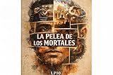 La pelea de los mortales: Micro relatos sobre el amor, el miedo y las batallas invisibles del ser humano, incluyendo politica (Spanish Edition)