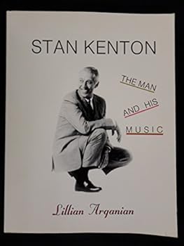 Paperback Stan Kenton: The Man and His Music Book
