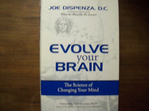 Evolve Your Brain: The Science of Changing Your... B002VK7MIK Book Cover