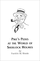 Pike's Peek at the World of Sherlock Holmes 1552461084 Book Cover