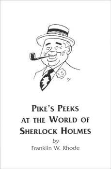 Pike's Peek at the World of Sherlock Holmes