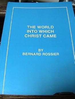 Paperback THE WORLD INTO WHICH CHRIST CAME Book