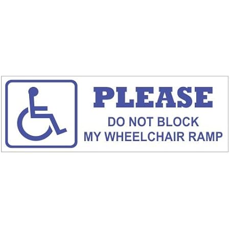 Amazon.com: JS Artworks Please Do Not Block My Wheelchair Ramp Vinyl ...