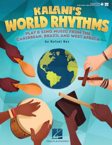 Kalani World Rhythms Classroom Songbook | Play and Sing Caribbean Brazilian and African Songs | Sheet Music and Songbook with Online Audio Access | World Music Percussion Curriculum