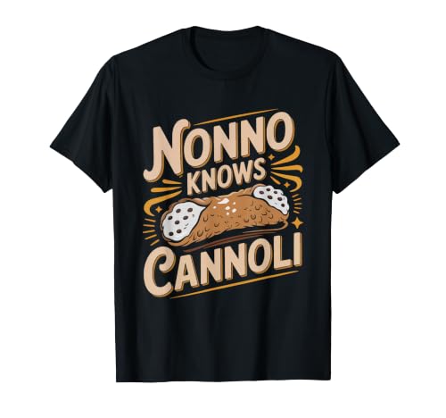 Italian Grandfather Nonno Cannoli Recipe Old World Family T-Shirt