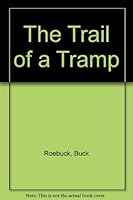 The Trail of a Tramp B002FMP2LI Book Cover