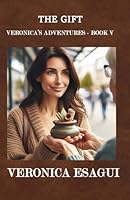 The Gift (Veronica's Adventures) B0CRPN61M2 Book Cover