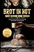 Produktbild BROT IN NOT - Brot backen ohne Strom: Schritt für Schritt Anleitung zum Brot ohne Strom  Verhaltensweisen und Tipps zu den Themen - Blackout - Kochen ohne Strom  Sauerteig - inkl. Rezepte