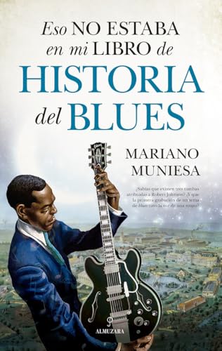 Eso no estaba en mi libro de historia del blues