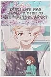  Our love has always been 10 centimeters apart: To All the Fans Who loves anime And Manga - ANIME AND MANGA NOTEBOOK - ( 6 x 9 ) 120 PAGES - GIFT IDEAS