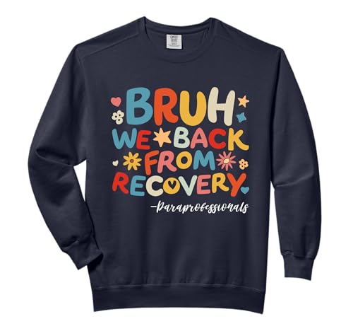 Bruh We Back First Day Of School Back To School Paras Comfort Colors Adult Sweatshirt