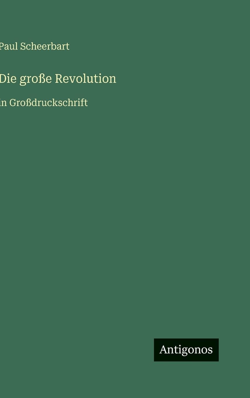 Die große Revolution: in Großdruckschrift