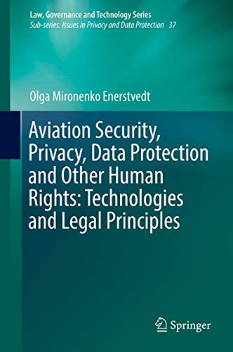 Buy Aviation Security, Privacy, Data Protection and Other Human Rights: Technologies and Legal Principles — BookShops.in