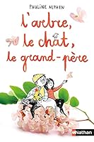 L'Arbre, le chat, le grand-père 2092594931 Book Cover