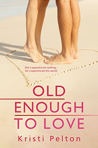 Old Enough to Love... (Just One of the Guys Book