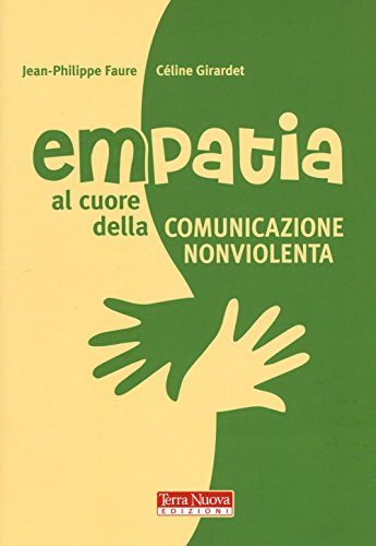 Empatia. Al cuore della comunicazione non violent