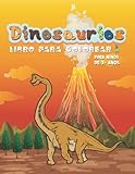 Dinosaurios: Libro Para Colorear Para Niños de 3+ anos: 27 libro de colorear de dinosaurios para niños y niños pequeños + 3 años para divertirse ... y jardín de infantes. (Spanish Edition)