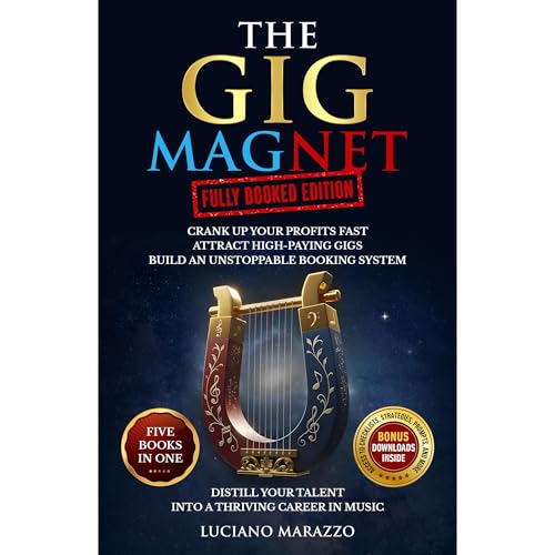 The Gig Magnet: Fully Booked Edition (5 books in 1) Audiobook By Luciano Marazzo cover art