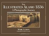 The Illustrated Alamo 1836: A Photographic Journey