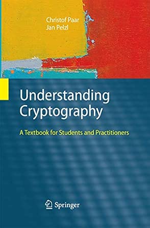 Understanding Cryptography: A Textbook for Students and Practitioners 2010th Edition-Wow! eBook