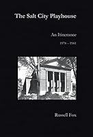 The Salt City Playhouse: An Itinerance 1978-1981 1491779659 Book Cover