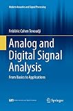 Analog and Digital Signal Analysis: From Basics to Applications (Modern Acoustics and Signal Processing)