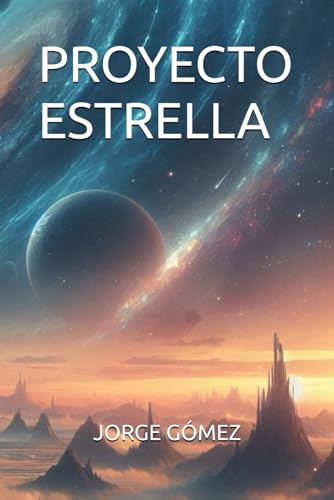 PROYECTO ESTRELLA (Spanish Edition)