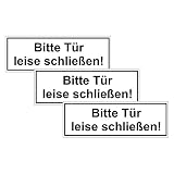 3 Hinweisschilder Türschilder Bitte Tür leise schließen! 297 x 100 mm Aufkleber selbstklebende Folie Türhinweisschild Türaufkleber