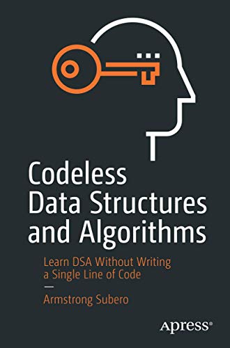 Codeless Data Structures and Algorithms: Learn DSA Without Writing a Single Line of Code view 2